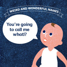 Weird and wonderful names